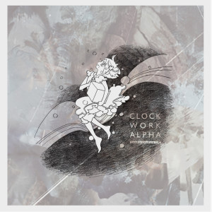 Album CLOCKWORK ALPHA from sasakure.UK