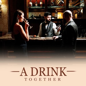 Album A Drink Together from 
