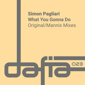 Dengarkan lagu What You Gonna Do (Mannix Remix) nyanyian Simon Pagliari dengan lirik