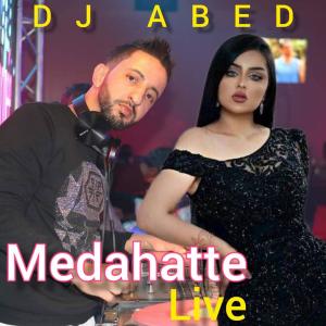 Dengarkan lagu Medahatte nyanyian DJ Abed dengan lirik