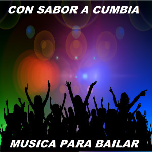 Musica Para Bailar的專輯Con Sabor A Cumbia