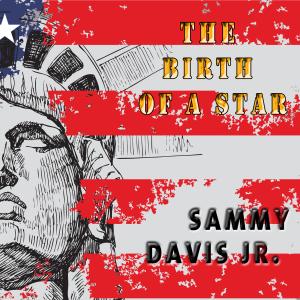 Sammy Davis Jnr.的專輯The Birth of a Star