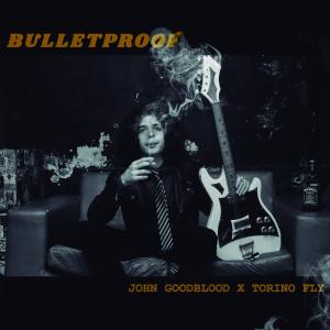 ดาวน์โหลดและฟังเพลง Bulletproof พร้อมเนื้อเพลงจาก John Goodblood