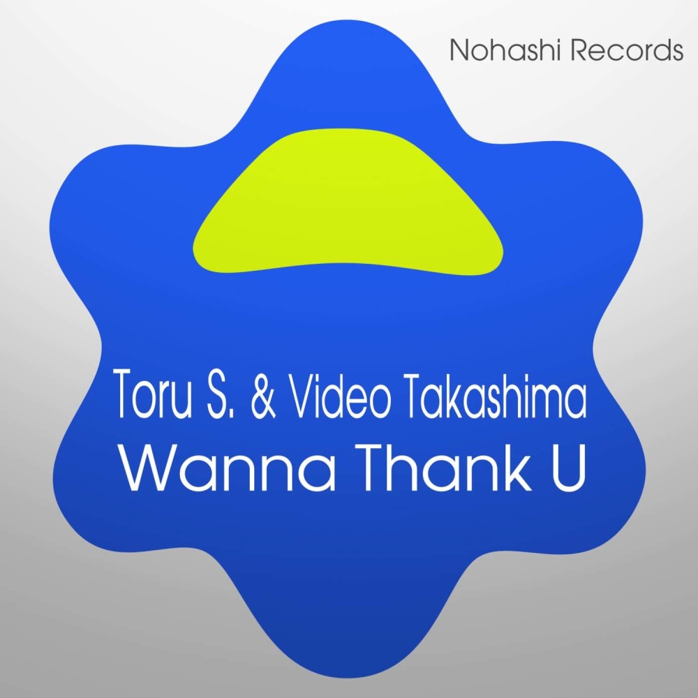 Wanna Thank U (Video Takashima PRGmix)