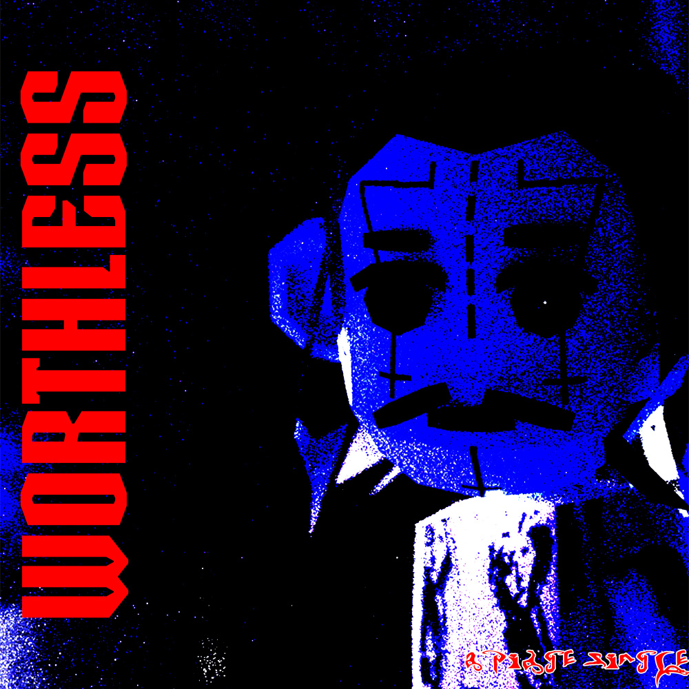 Worthless (Explicit)