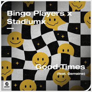 ดาวน์โหลดและฟังเพลง Good Times (feat. Gemaine) พร้อมเนื้อเพลงจาก Bingo Players