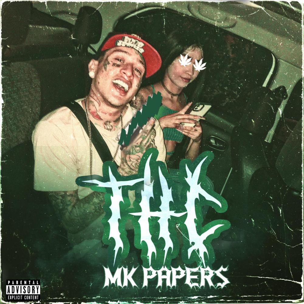 THC (feat. MK PAPERS) (Explicit)