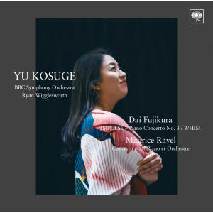 Yu Kosuge的專輯Dai Fujikura: IMPULSE - Piano Concerto No. 3 / Maurice Ravel: Concerto pour Piano et Orchestre, etc.