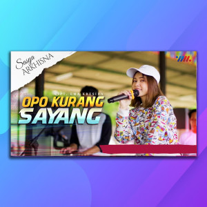 อัลบัม Opo Kurang Sayang ศิลปิน Sasya Arkhisna