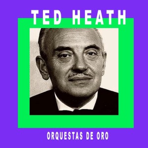 收聽Ted Heath的Acércate Más歌詞歌曲