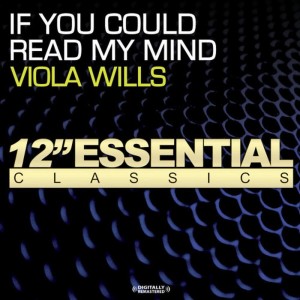 ดาวน์โหลดและฟังเพลง If You Could Read My Mind (Extended Mix) พร้อมเนื้อเพลงจาก Viola Wills