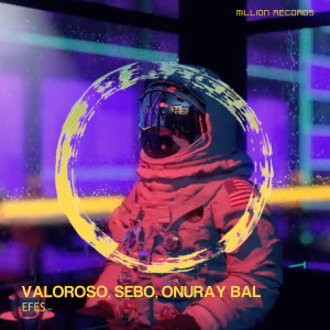 收听Valoroso的Efes歌词歌曲