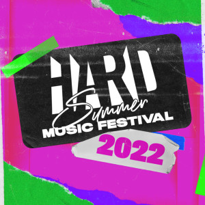 อัลบัม HARD Summer 2022 ศิลปิน Insomniac Music Group