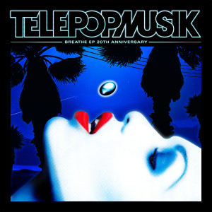 Telepopmusik的專輯Breathe (EP 20th Anniversary)
