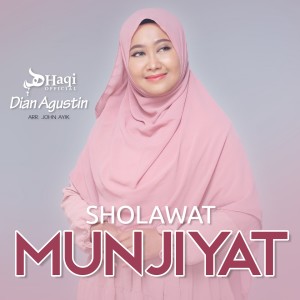 Listen to Sholawat Munjiyat song with lyrics from Dian Agustin