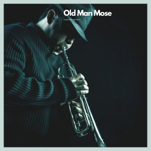 Album Old Man Mose from Various