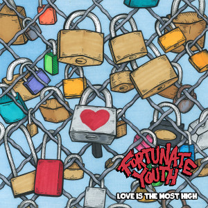 Listen to Love Is the Most High song with lyrics from Fortunate Youth
