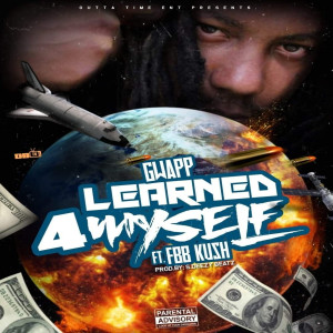 Gwapp的專輯Learned 4 Myself (feat. FBB Kush)
