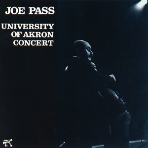 收聽Joe Pass的Joy Spring (Live At University Of Akron, Akron OH)歌詞歌曲