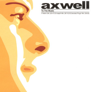 Axwell的专辑To the Music