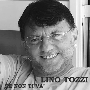 Album Se non ti va from Lino Tozzi