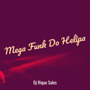 Album Mega Funk Do Helipa (Explicit) from 