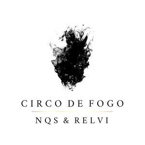 收聽NQS的Circo de Fogo (Explicit)歌詞歌曲