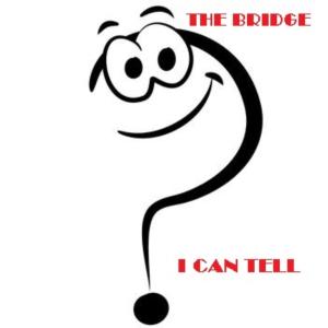 Album I CAN TELL from The Bridge