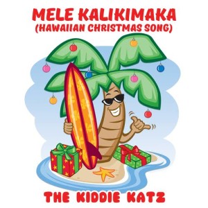 The Kiddie Katz的專輯Mele Kalikimaka (Hawaiian Christmas Song)
