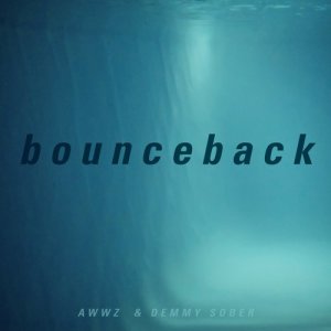 收聽Awwz的Bounce Back歌詞歌曲