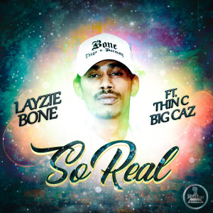 ดาวน์โหลดและฟังเพลง So Real พร้อมเนื้อเพลงจาก Layziebone