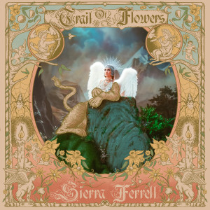 อัลบัม Trail Of Flowers ศิลปิน Sierra Ferrell