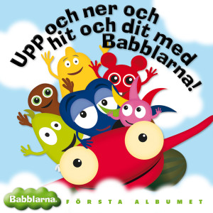 Babblarna的專輯Upp och ner och hit och dit med Babblarna