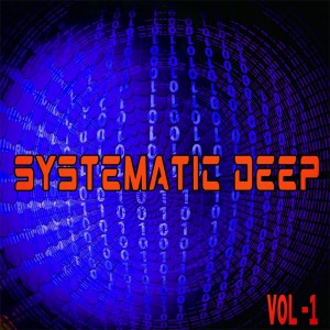 อัลบัม Systematic Deep 1 - Deep House & House Selecta ศิลปิน Various Artists