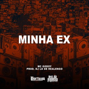 ดาวน์โหลดและฟังเพลง Minha Ex (Explicit) พร้อมเนื้อเพลงจาก MC Godoy