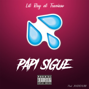 Lil Ray el Travieso的專輯Papi sigue