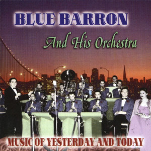 收聽Blue Barron and His Orchestra的Do You Care歌詞歌曲