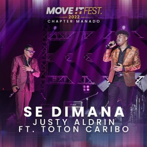 Dengarkan Se Dimana (Move It Fest 2022 Chapter Manado) lagu dari Toton Caribo dengan lirik