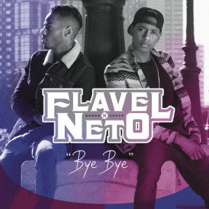收聽Flavel的Bye Bye歌詞歌曲