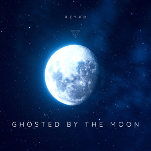 Reyko的專輯Ghosted by the Moon