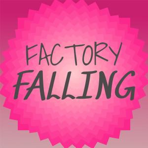 Various Artists的專輯Factory Falling