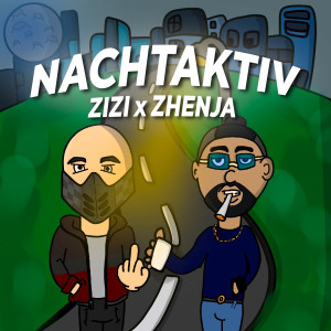 Listen to Nachtaktiv (Explicit) song with lyrics from Zizi