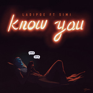 ดาวน์โหลดและฟังเพลง Know You พร้อมเนื้อเพลงจาก Ladipoe