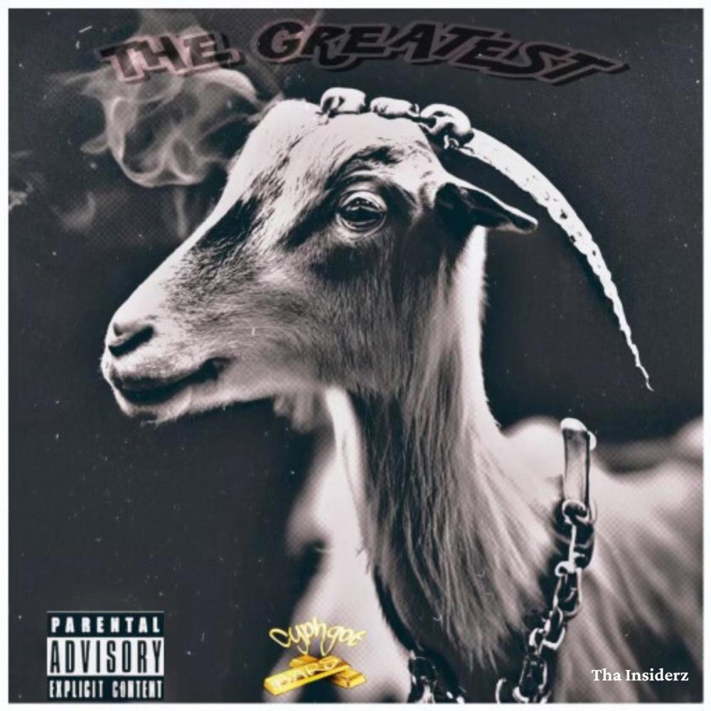 The Greatest (feat. Cyph Got Bars) (Explicit)