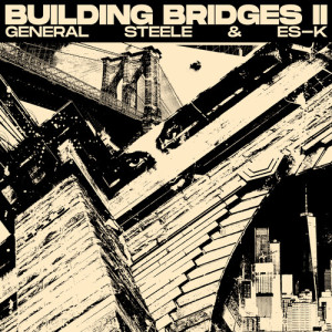 General Steele的專輯Building Bridges II (Explicit)