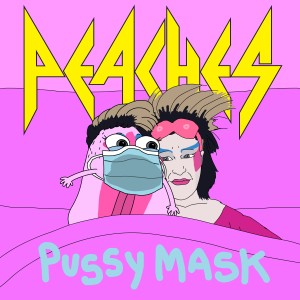 Peaches的專輯Pussy Mask (Explicit)