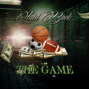 Album I Am the Game (Explicit) from Laid Back
