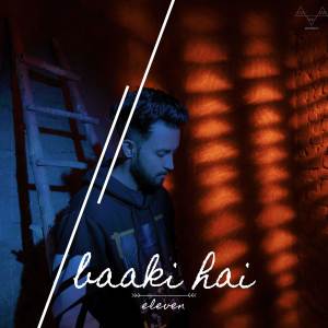 ดาวน์โหลดและฟังเพลง baaki hai พร้อมเนื้อเพลงจาก eleven