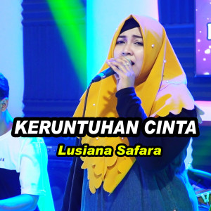 Dengarkan Keruntuhan Cinta lagu dari Lusiana Safara dengan lirik