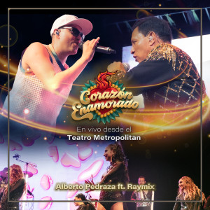 收聽Alberto Pedraza的Corazón Enamorado (En Vivo Desde el Teatro Metropolitan)歌詞歌曲